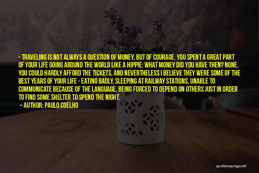 Being Forced Quotes By Paulo Coelho