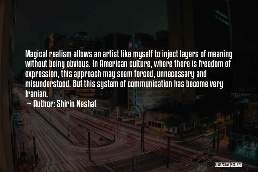 Being Forced Quotes By Shirin Neshat