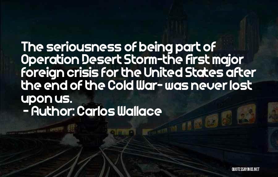 Being Foreign Quotes By Carlos Wallace