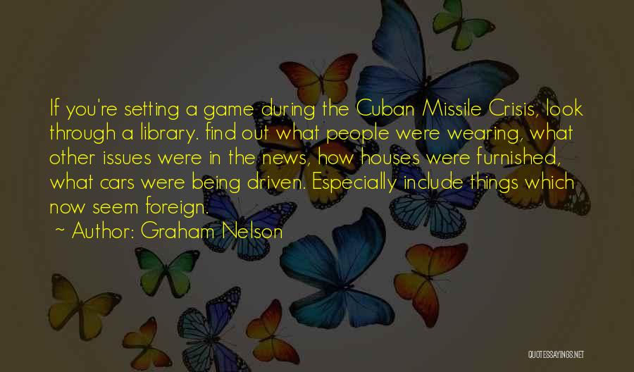 Being Foreign Quotes By Graham Nelson