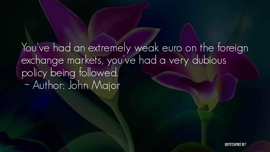 Being Foreign Quotes By John Major