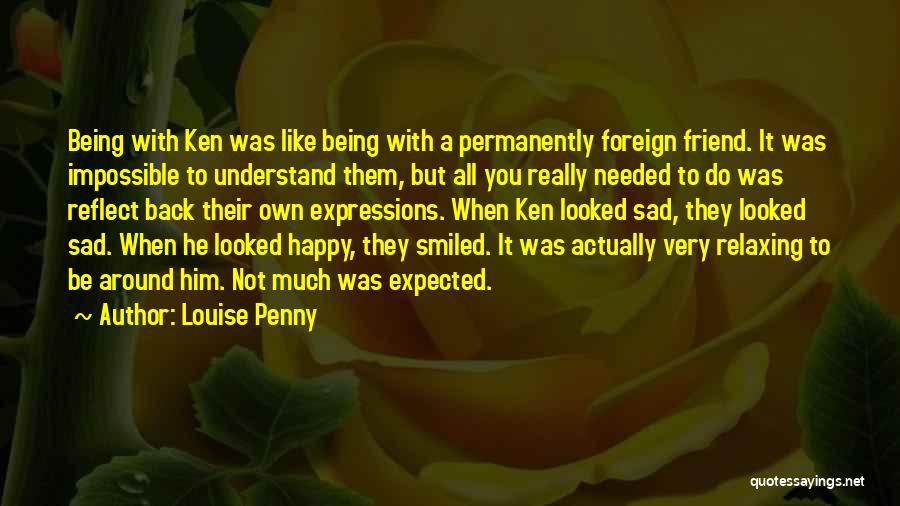 Being Foreign Quotes By Louise Penny