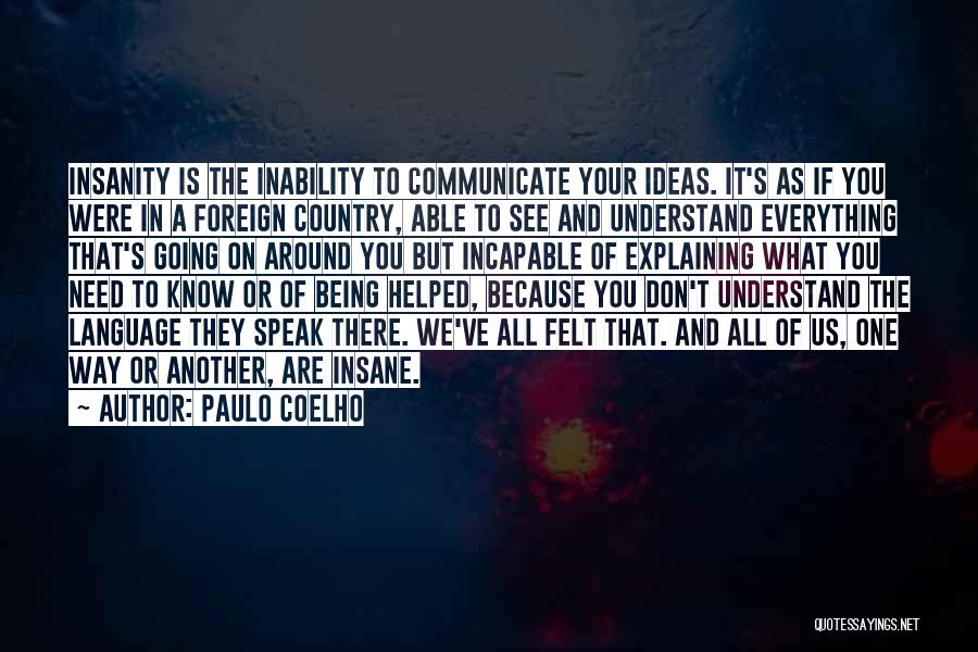 Being Foreign Quotes By Paulo Coelho