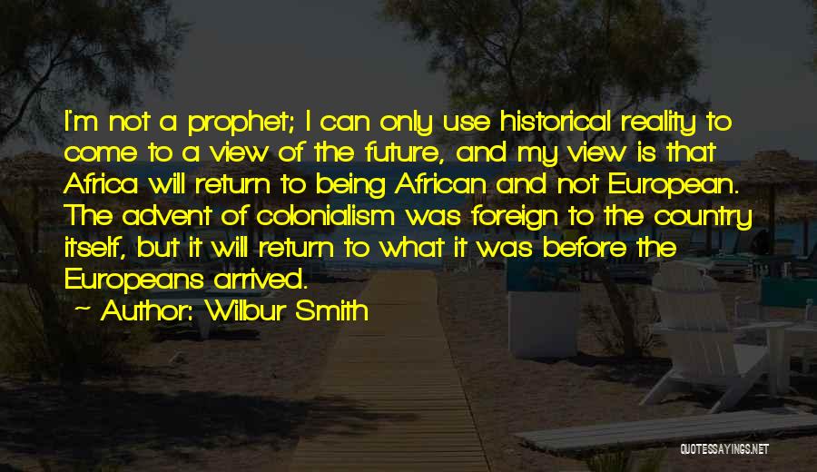 Being Foreign Quotes By Wilbur Smith