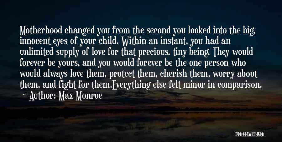 Being Forever Changed Quotes By Max Monroe