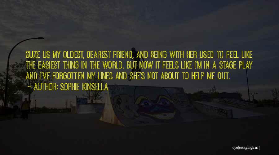 Being Forgotten By A Friend Quotes By Sophie Kinsella