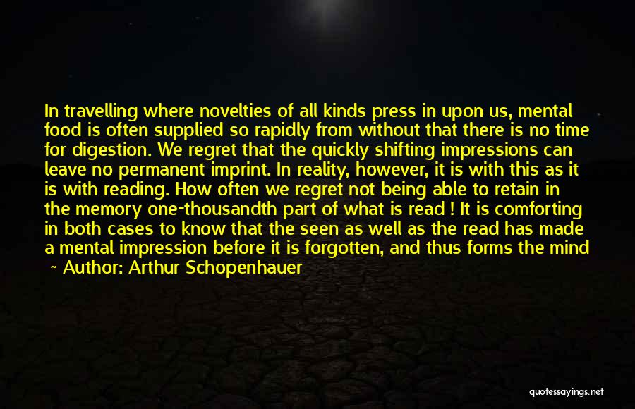 Being Forgotten Quotes By Arthur Schopenhauer