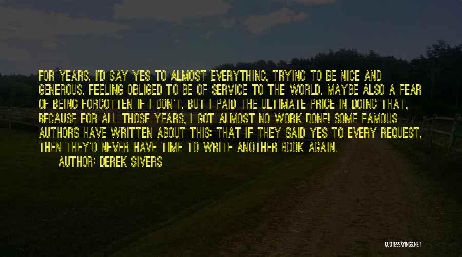 Being Forgotten Quotes By Derek Sivers
