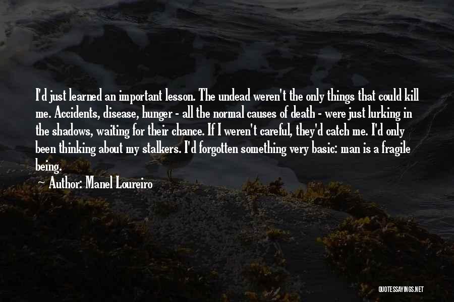 Being Forgotten Quotes By Manel Loureiro