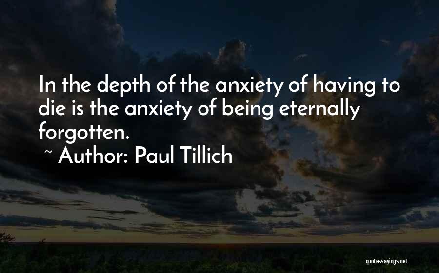 Being Forgotten Quotes By Paul Tillich