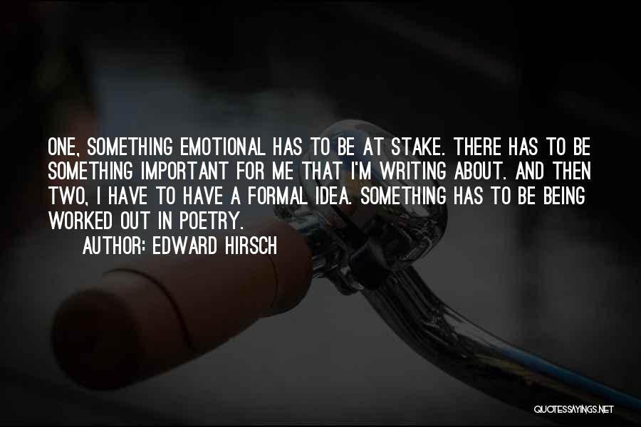 Being Formal Quotes By Edward Hirsch