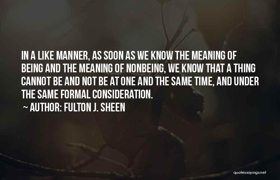 Being Formal Quotes By Fulton J. Sheen