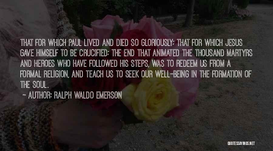 Being Formal Quotes By Ralph Waldo Emerson