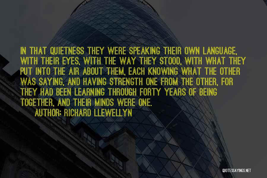 Being Forty Quotes By Richard Llewellyn