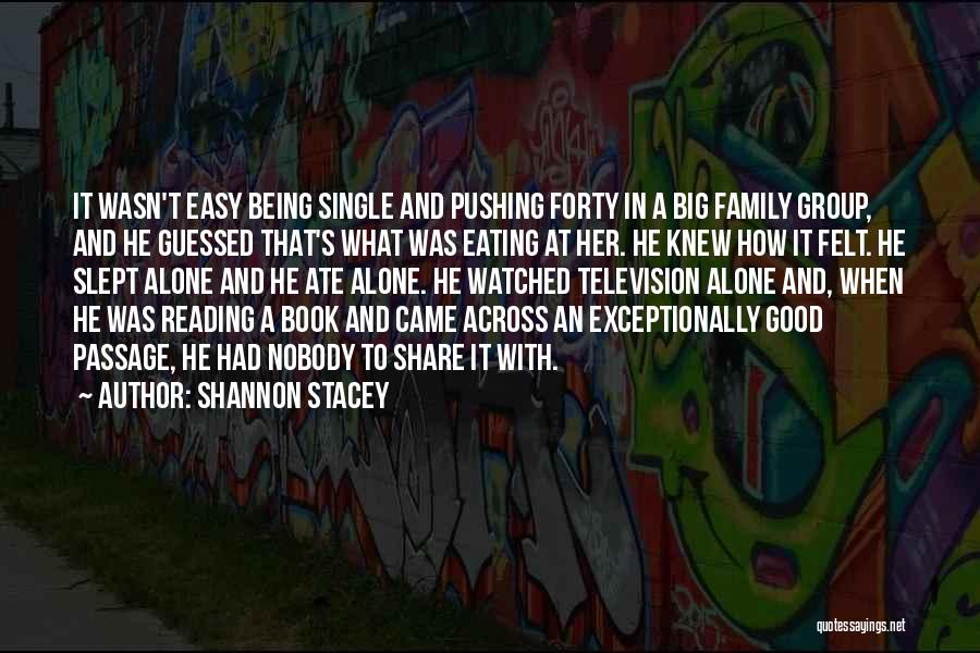 Being Forty Quotes By Shannon Stacey