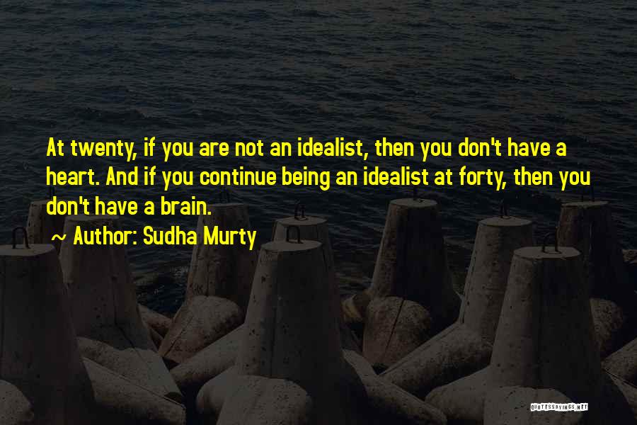 Being Forty Quotes By Sudha Murty