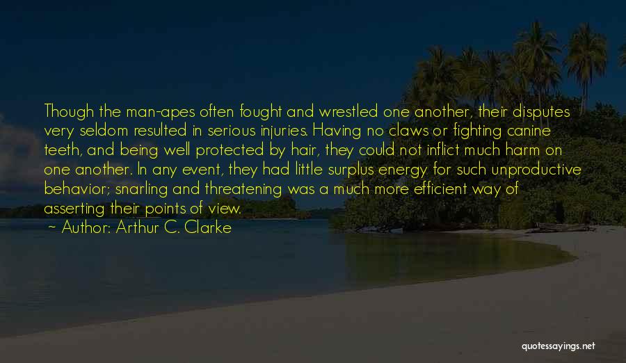 Being Fought For Quotes By Arthur C. Clarke