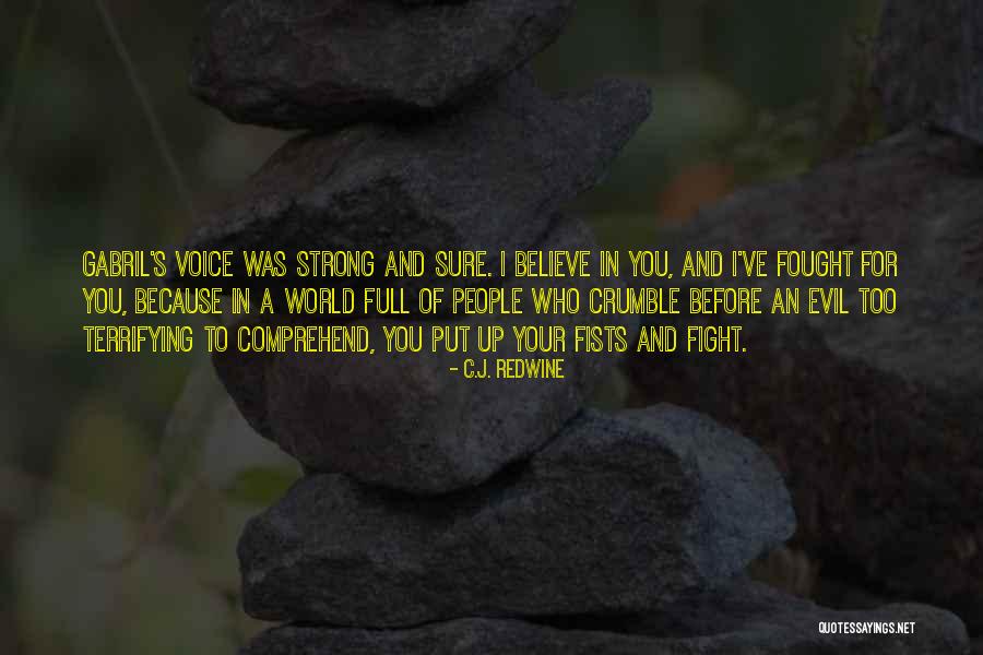 Being Fought For Quotes By C.J. Redwine Being Fought For Quotes By C.J. Redwine
