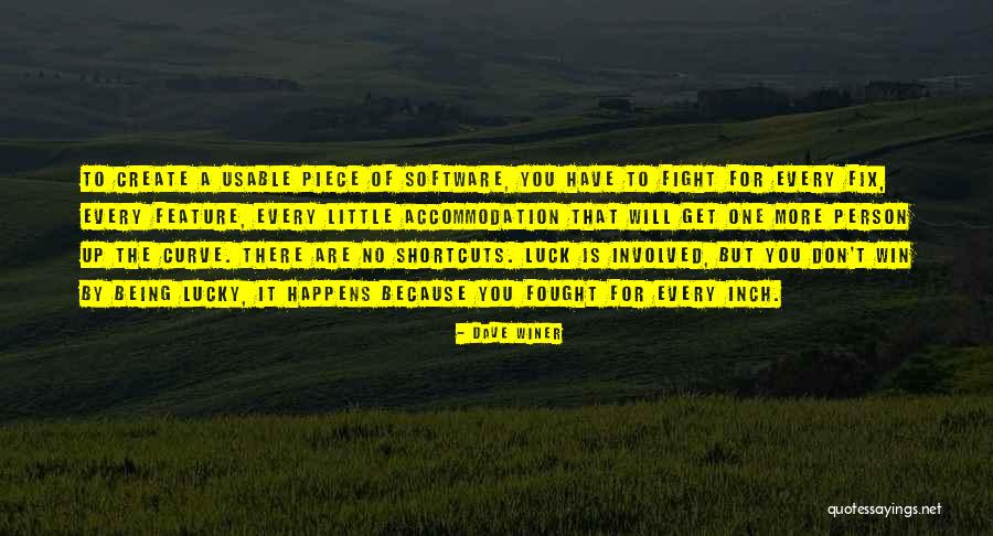 Being Fought For Quotes By Dave Winer Being Fought For Quotes By Dave Winer