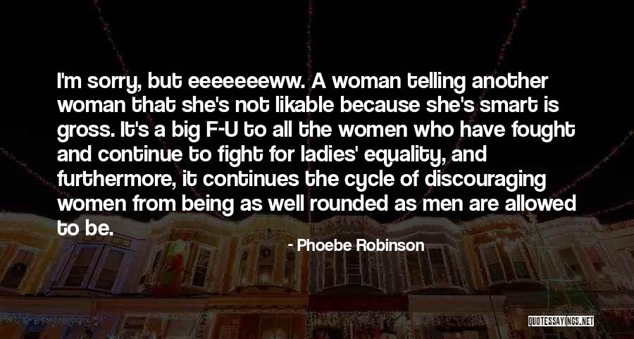 Being Fought For Quotes By Phoebe Robinson