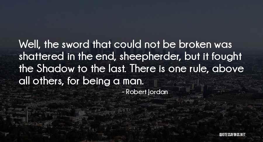 Being Fought For Quotes By Robert Jordan