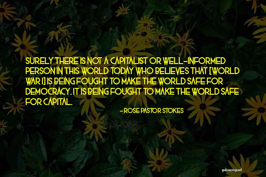 Being Fought For Quotes By Rose Pastor Stokes Being Fought For Quotes By Rose Pastor Stokes