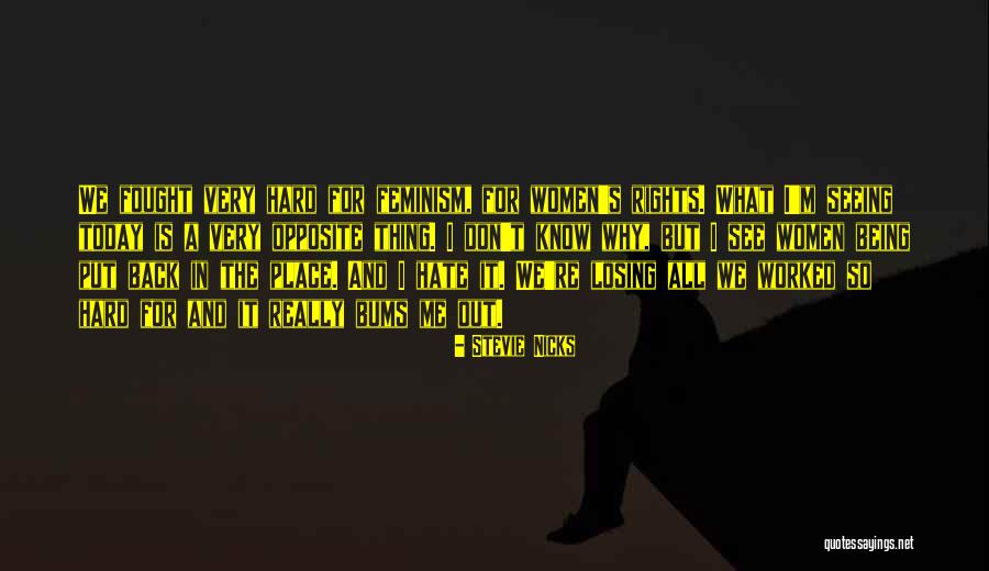 Being Fought For Quotes By Stevie Nicks Being Fought For Quotes By Stevie Nicks