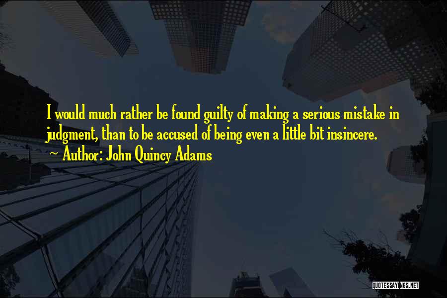 Being Found Not Guilty Quotes By John Quincy Adams