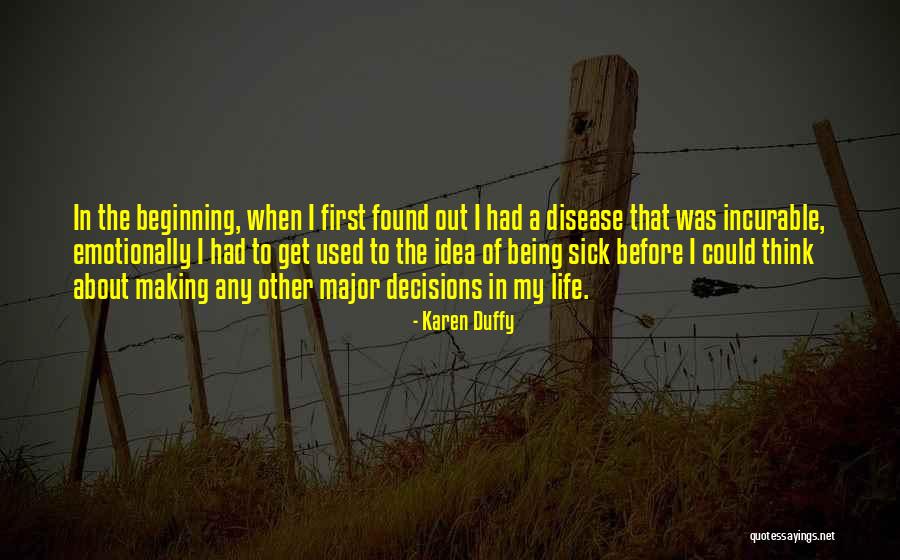 Being Found Out Quotes By Karen Duffy Being Found Out Quotes By Karen Duffy