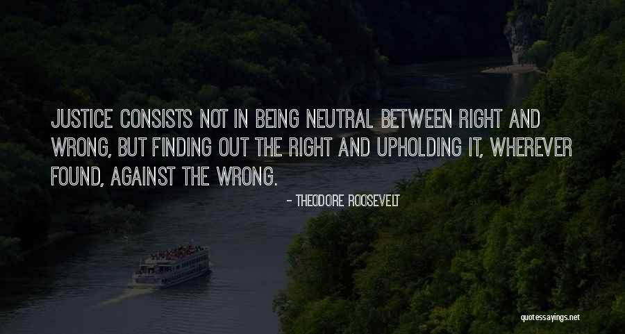 Being Found Out Quotes By Theodore Roosevelt Being Found Out Quotes By Theodore Roosevelt