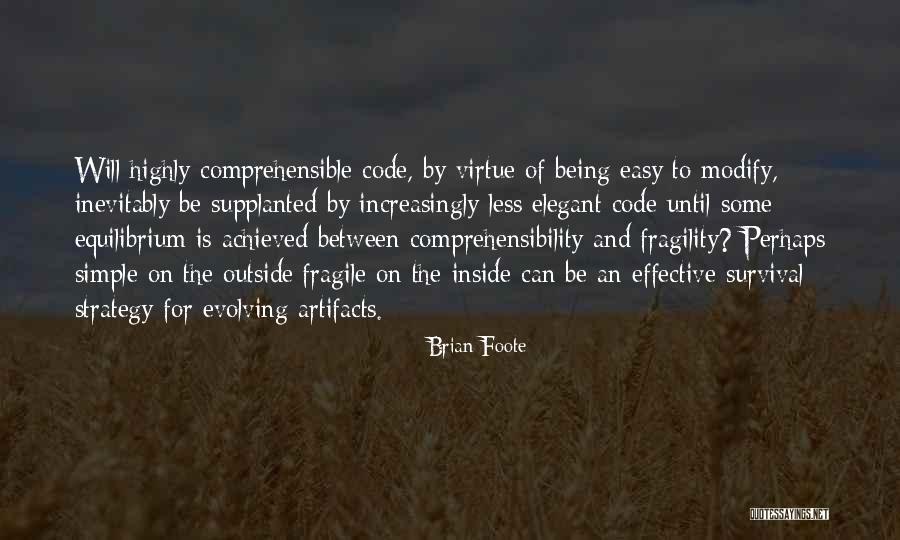 Being Fragile Quotes By Brian Foote Being Fragile Quotes By Brian Foote