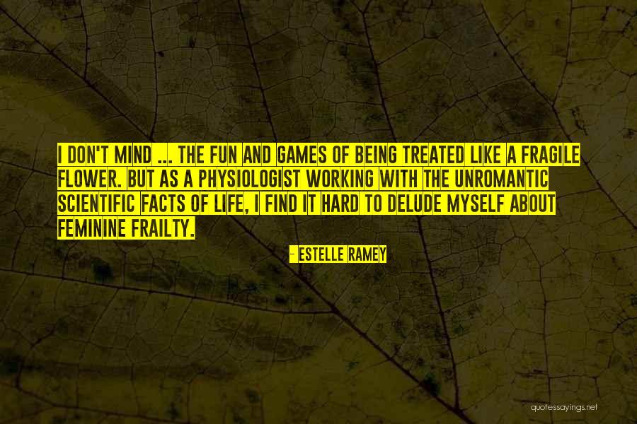 Being Fragile Quotes By Estelle Ramey Being Fragile Quotes By Estelle Ramey