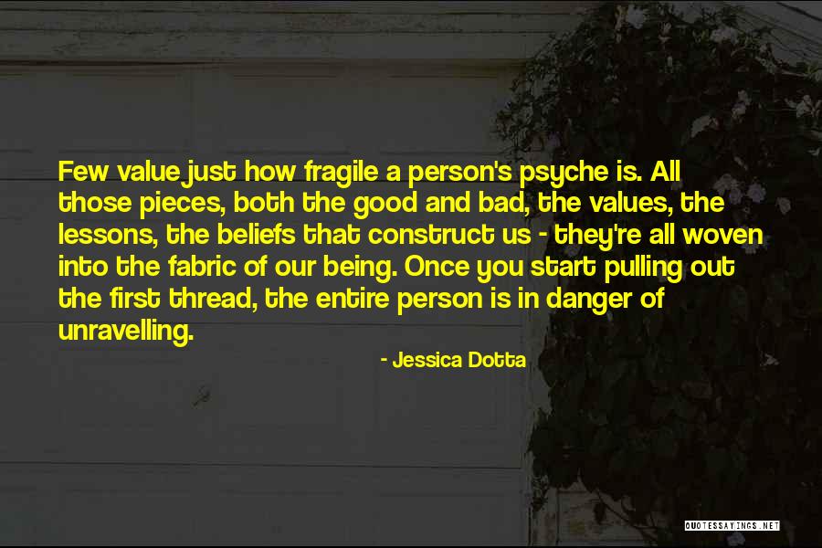 Being Fragile Quotes By Jessica Dotta Being Fragile Quotes By Jessica Dotta