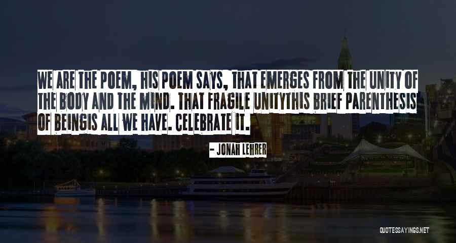 Being Fragile Quotes By Jonah Lehrer Being Fragile Quotes By Jonah Lehrer