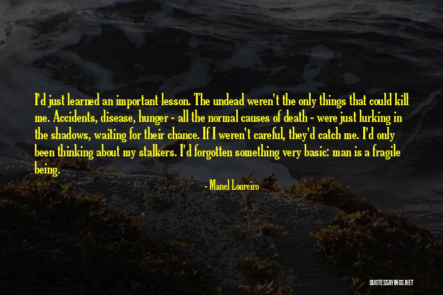 Being Fragile Quotes By Manel Loureiro Being Fragile Quotes By Manel Loureiro
