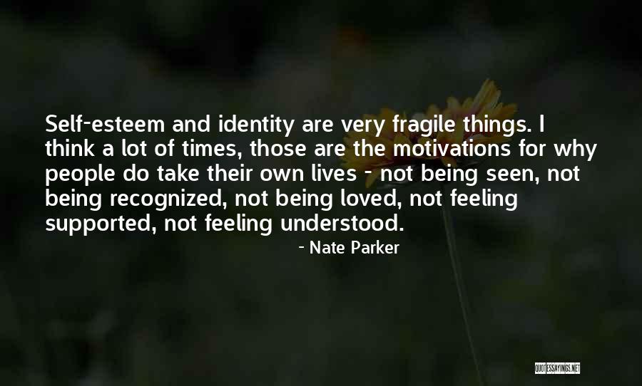 Being Fragile Quotes By Nate Parker Being Fragile Quotes By Nate Parker
