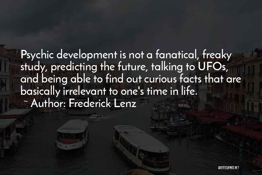 Being Freaky Quotes By Frederick Lenz