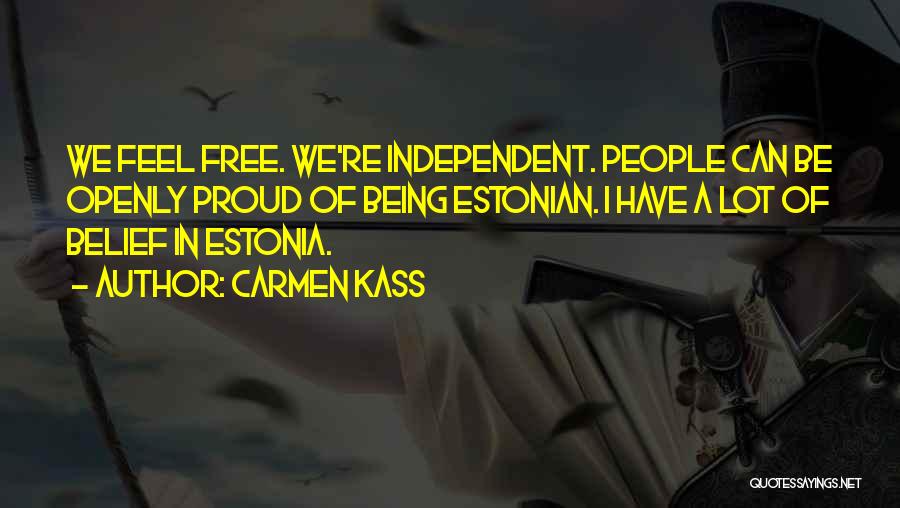 Being Free And Independent Quotes By Carmen Kass