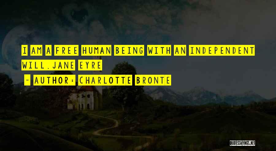Being Free And Independent Quotes By Charlotte Bronte