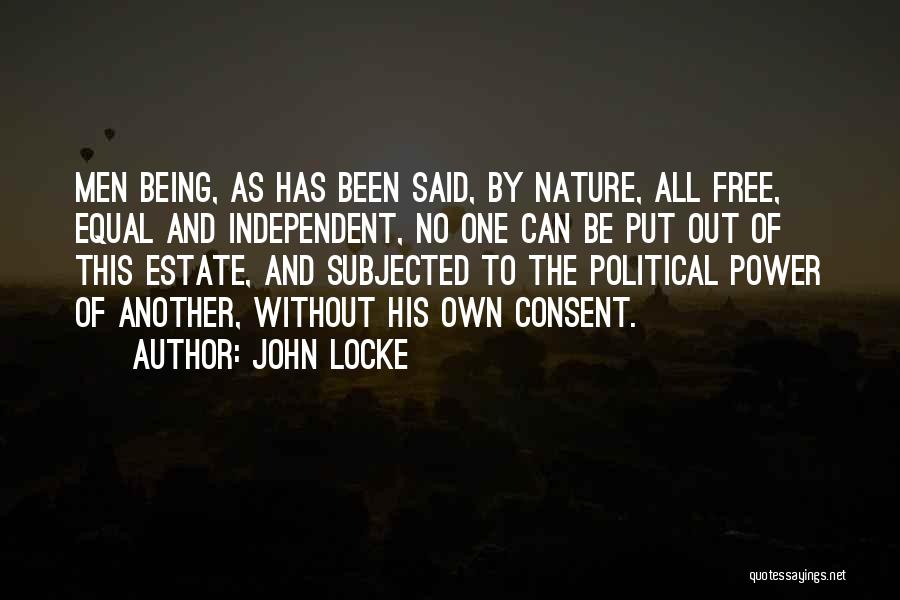 Being Free And Independent Quotes By John Locke