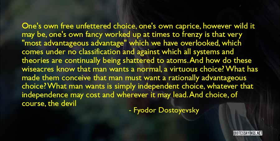 Being Free And Wild Quotes By Fyodor Dostoyevsky