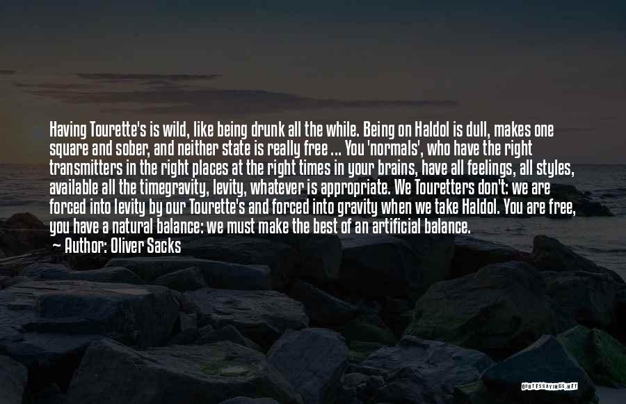 Being Free And Wild Quotes By Oliver Sacks