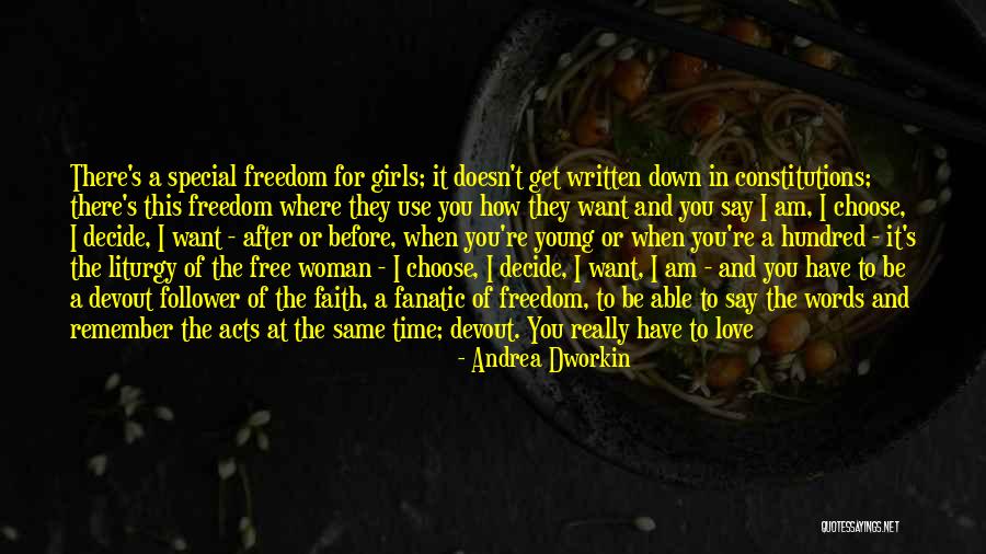 Being Free And Young Quotes By Andrea Dworkin