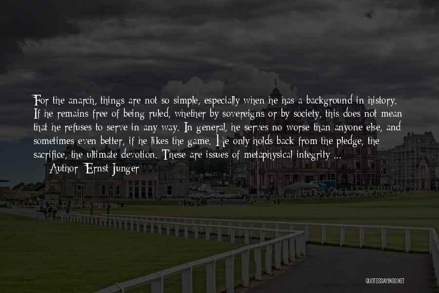 Being Free From Society Quotes By Ernst Junger