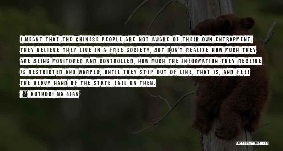 Being Free From Society Quotes By Ma Jian