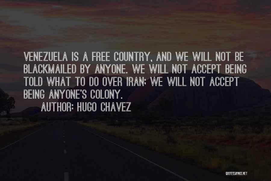 Being Free From Someone Quotes By Hugo Chavez