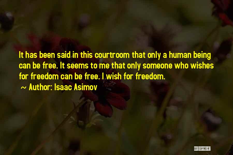 Being Free From Someone Quotes By Isaac Asimov