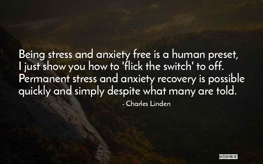 Being Free From Stress Quotes By Charles Linden