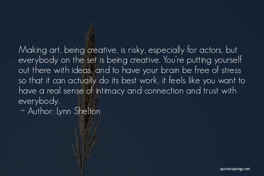 Being Free From Stress Quotes By Lynn Shelton