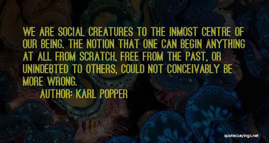 Being Free From The Past Quotes By Karl Popper